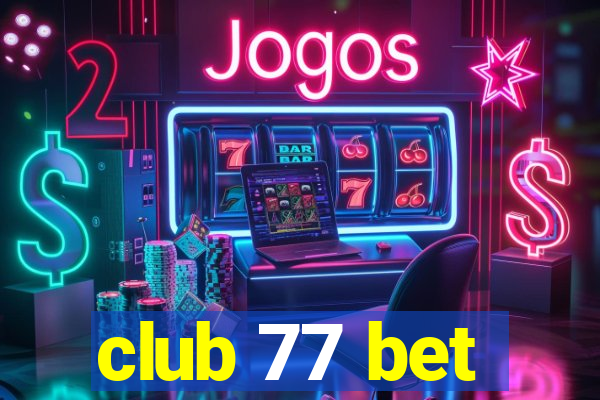 club 77 bet